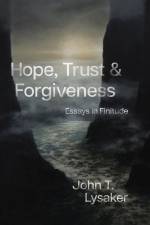 Hope, Trust, and Forgiveness af John T. Lysaker