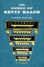 The Songs of Betty Baach af Glenn Taylor