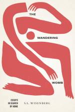 The Wandering Womb af S L Wisenberg