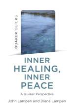 Quaker Quicks - Inner Healing, Inner Peace af Diana Lampen