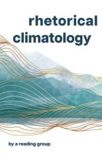 Ingraham, C: Rhetorical Climatology af Chris Ingraham