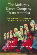 The Moiseyev Dance Company Tours America af Victoria Hallinan