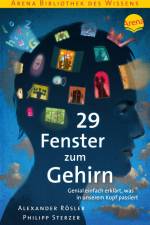 29 Fenster zum Gehirn. Genial einfach erklärt, was in unserem Kopf passiert af Alexander Rösler