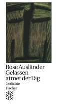Gelassen atmet der Tag af Rose Auslander