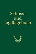 Schuss- und Jagdtagebuch af Red. d. Jagdzeitschrift Wild und Hund