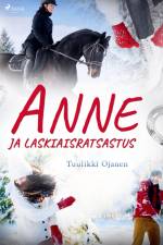 Anne ja laskiaisratsastus af Tuulikki Ojanen