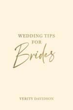 Wedding Tips for Brides af Verity Davidson