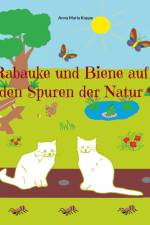 Rabauke und Biene auf den Spuren der Natur af Anna Maria Kuppe