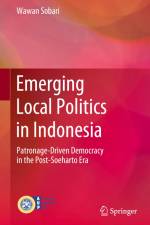 Emerging Local Politics in Indonesia af Wawan Sobari