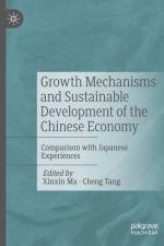 Growth Mechanisms and Sustainable Development of the Chinese Economy af Cheng Tang
