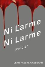 Ni l'arme ni larme af Jean Pascal Caussard