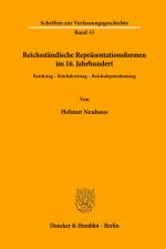 Reichsständische Repräsentationsformen im 16. Jahrhundert. af Helmut Neuhaus