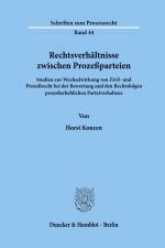 Rechtsverhältnisse zwischen Prozeßparteien. af Horst Konzen