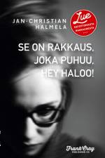 Se on rakkaus, joka puhuu, hey haloo! af Jan-Christian Halmela