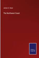The Northwest Coast af James G. Swan