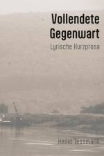 Vollendete Gegenwart af Heiko Tessmann
