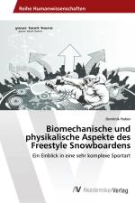 Biomechanische und physikalische Aspekte des Freestyle Snowboardens af Dominik Huber