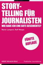 Storytelling für Journalisten af Marie Lampert