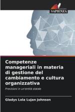 Competenze manageriali in materia di gestione del cambiamento e cultura organizzativa af Gladys Lola Luján Johnson