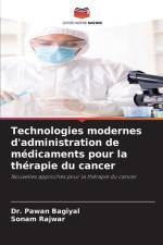 Technologies modernes d'administration de médicaments pour la thérapie du cancer af Pawan Bagiyal