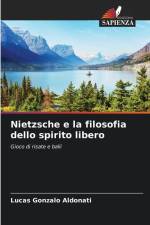 Nietzsche e la filosofia dello spirito libero af Lucas Gonzalo Aldonati