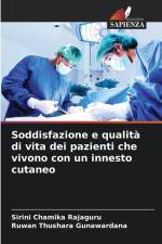 Soddisfazione e qualità di vita dei pazienti che vivono con un innesto cutaneo af Sirini Chamika Rajaguru