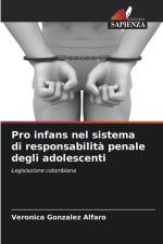 Pro infans nel sistema di responsabilità penale degli adolescenti af Verónica González Alfaro