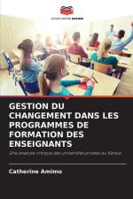 GESTION DU CHANGEMENT DANS LES PROGRAMMES DE FORMATION DES ENSEIGNANTS af Catherine Amimo