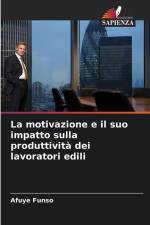 La motivazione e il suo impatto sulla produttività dei lavoratori edili af Afuye Funso
