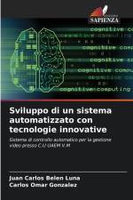 Sviluppo di un sistema automatizzato con tecnologie innovative af Juan Carlos Belen Luna