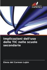 Implicazioni dell'uso delle TIC nelle scuole secondarie af Elena del Carmen Luján