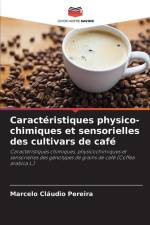 Caractéristiques physico-chimiques et sensorielles des cultivars de café af Marcelo Cláudio Pereira