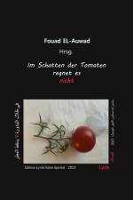 Im Schatten der Tomaten regnet es nicht af Fouad El-Auwad