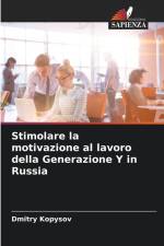 Stimolare la motivazione al lavoro della Generazione Y in Russia af Dmitry Kopysov