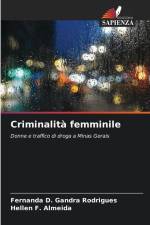 Criminalità femminile af Fernanda D. Gandra Rodrigues