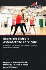 Esercizio fisico e osteoartrite cervicale af Dayamis Puente Martín