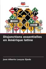 Disjonctions essentielles en Amérique latine af José Alberto Loayza Ojeda