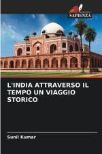 L'INDIA ATTRAVERSO IL TEMPO UN VIAGGIO STORICO af Sunil Kumar