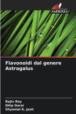 Flavonoidi dal genere Astragalus af Rajiv Roy