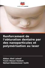 Renforcement de l'obturation dentaire par des nanoparticules et polymérisation au laser af Abbas Abd Lateef