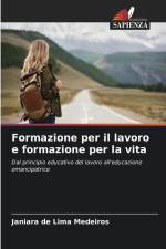 Formazione per il lavoro e formazione per la vita af Janiara de Lima Medeiros