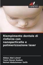 Riempimento dentale di rinforzo con nanoparticelle e polimerizzazione laser af Abbas Abd Lateef