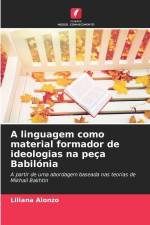 A linguagem como material formador de ideologias na peça Babilónia af Liliana Alonzo