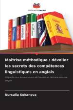 Maîtrise méthodique : dévoiler les secrets des compétences linguistiques en anglais af Nursuliu Kokanova