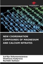 NEW COORDINATION COMPOUNDS OF MAGNESIUM AND CALCIUM NITRATES af Zul'fija Dzhumanazarova
