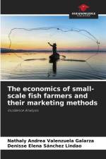 The economics of small-scale fish farmers and their marketing methods af Nathaly Andrea Valenzuela Galarza
