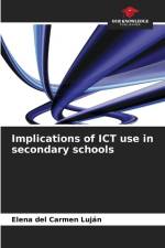 Implications of ICT use in secondary schools af Elena del Carmen Luján