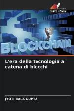 L'era della tecnologia a catena di blocchi af Jyoti Bala Gupta