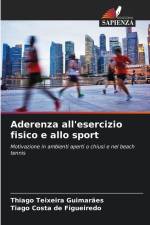Aderenza all'esercizio fisico e allo sport af Thiago Teixeira Guimarães
