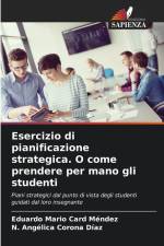 Esercizio di pianificazione strategica. O come prendere per mano gli studenti af Eduardo Mario Card Méndez